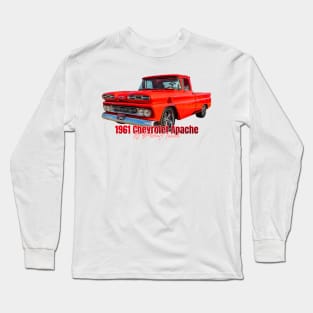 1961 Chevrolet Apache 10 Pickup Truck Long Sleeve T-Shirt